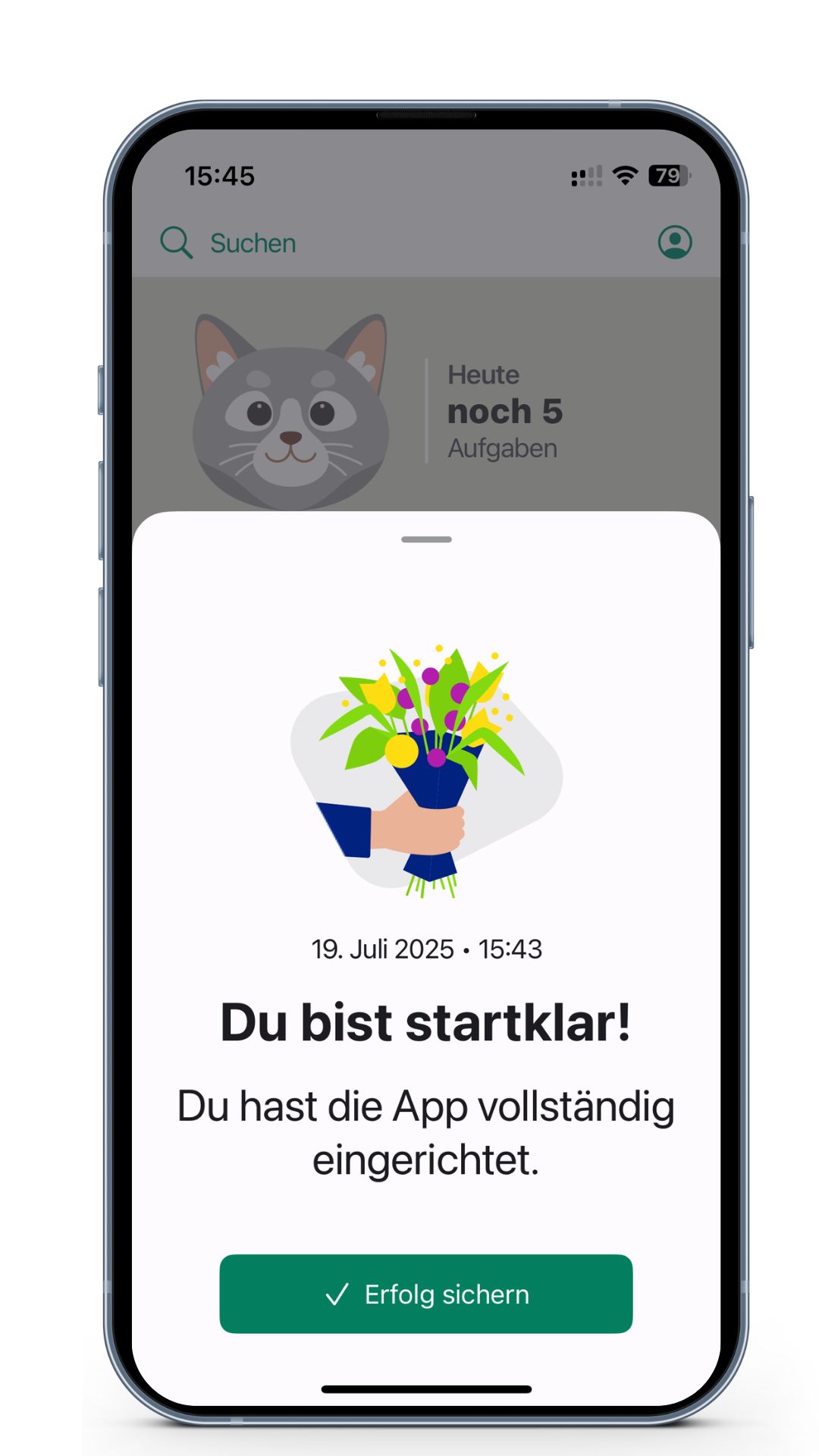 Ein Smartphone-Bildschirm zeigt eine Benachrichtigung mit dem Text "Du bist startklar! Du hast die App vollständig eingerichtet." und einem grünen Button "Erfolg sichern" sowie einer Illustration einer Hand, die einen Blumenstrauß hält.